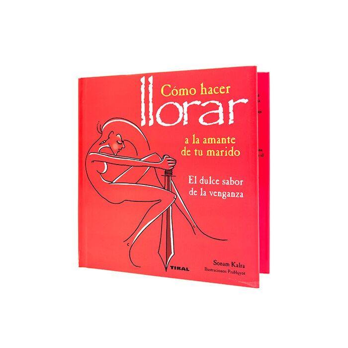 LIBRO COMO HACER LLORAR AL AMANTE LIBRO COMO HACER LLORAR AL AMANTE